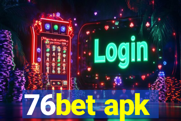 76bet apk