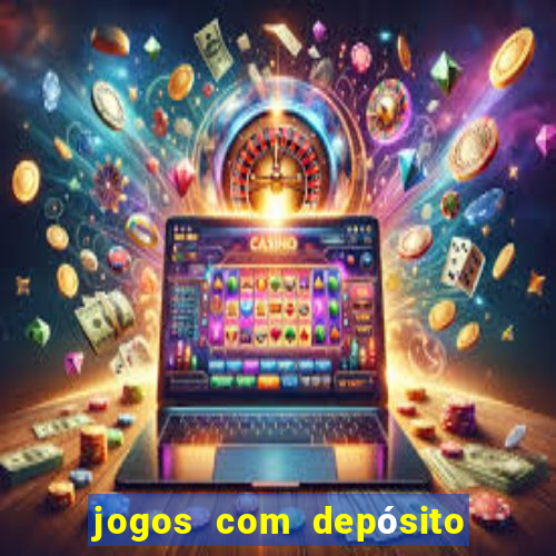 jogos com depósito mínimo de r$ 1