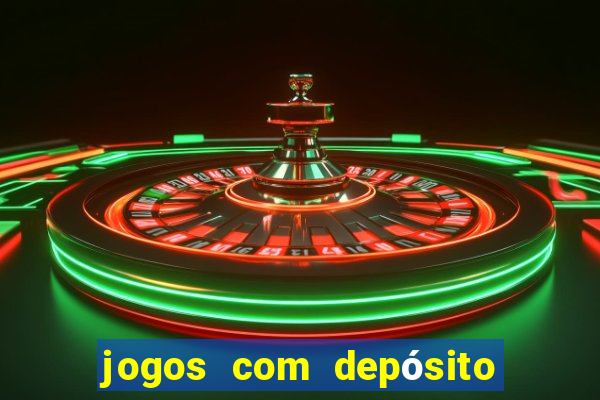 jogos com depósito mínimo de r$ 1