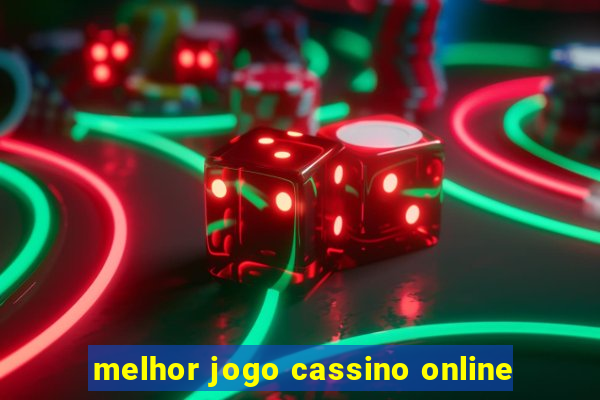 melhor jogo cassino online