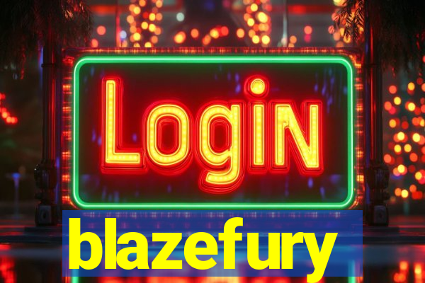 blazefury