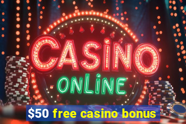 $50 free casino bonus