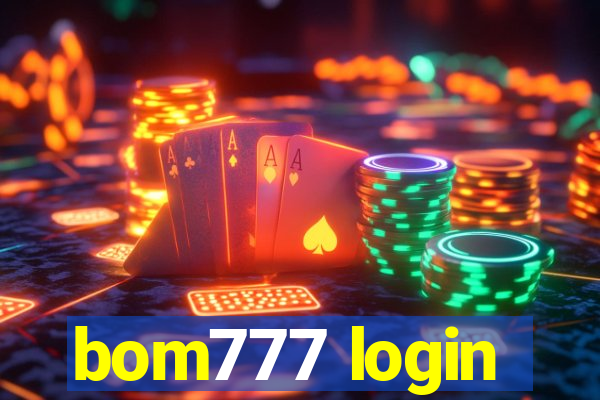 bom777 login