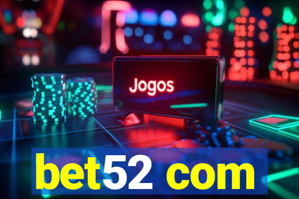 bet52 com