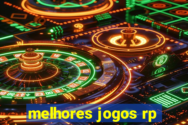 melhores jogos rp