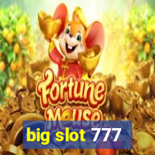 big slot 777