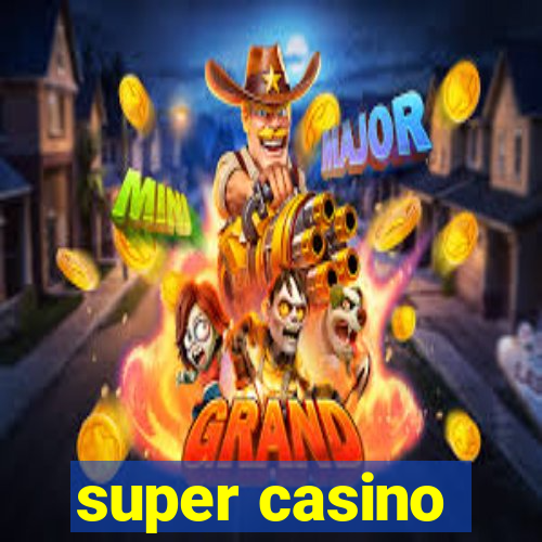 super casino