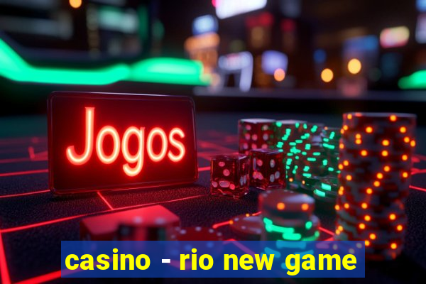 casino - rio new game