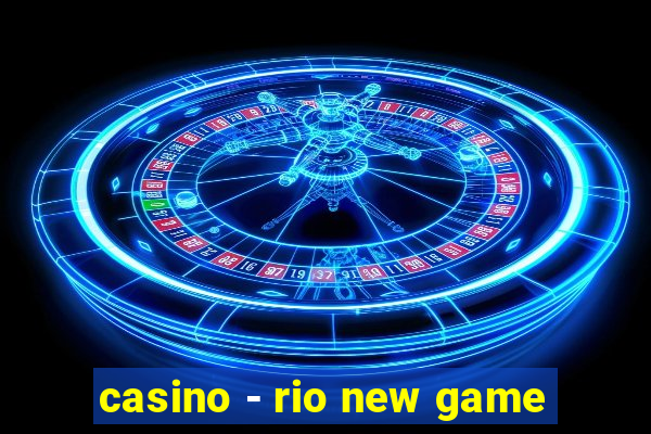 casino - rio new game