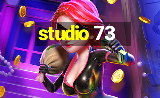 studio 73