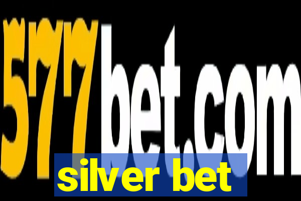 silver bet