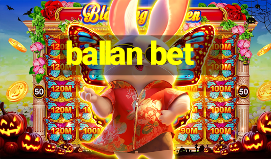 ballan bet