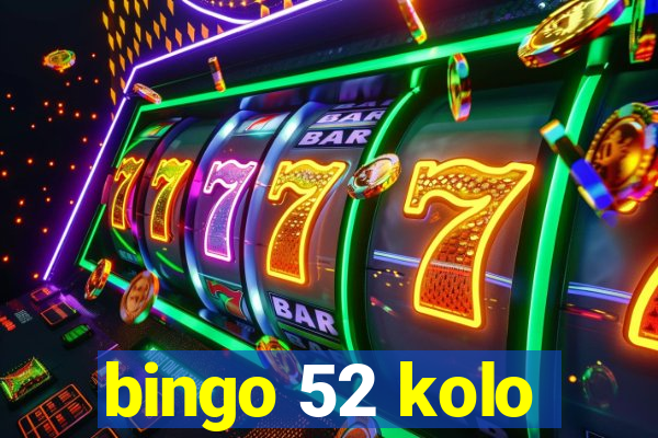 bingo 52 kolo