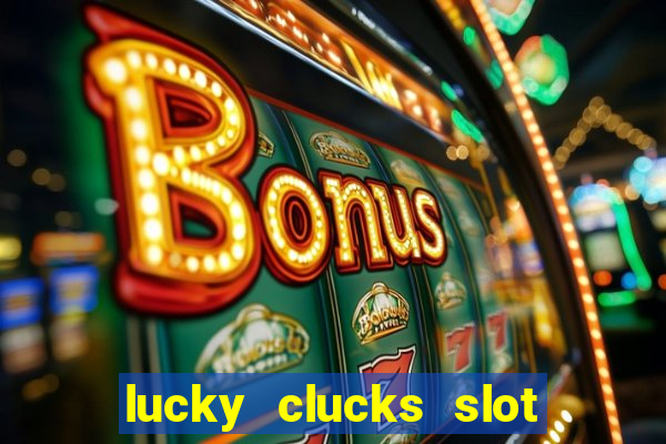 lucky clucks slot free play