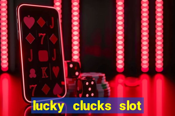 lucky clucks slot free play