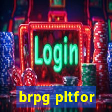 brpg pltfor