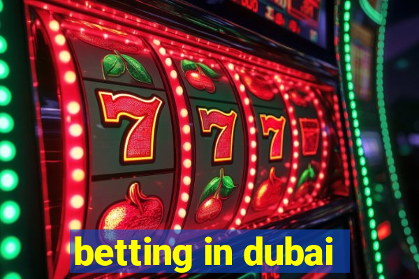 betting in dubai