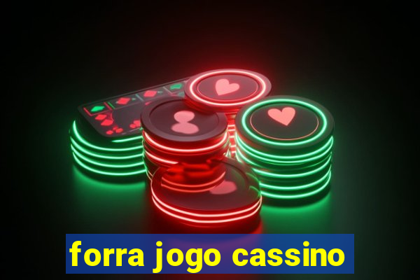 forra jogo cassino