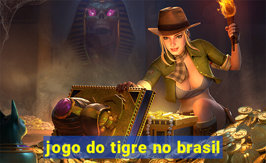 jogo do tigre no brasil