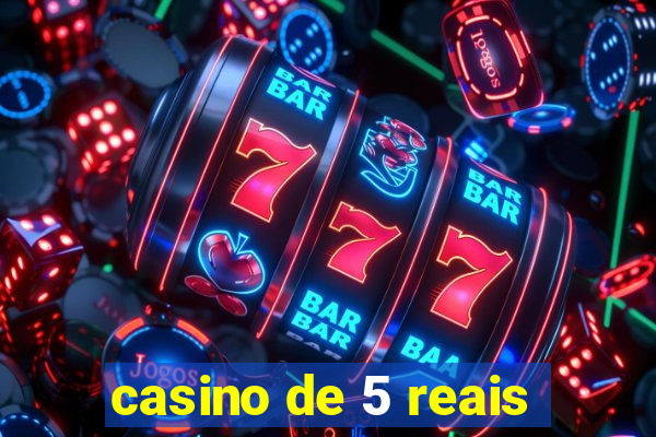 casino de 5 reais