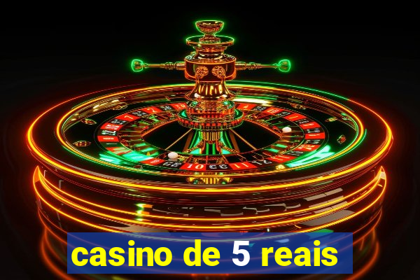 casino de 5 reais