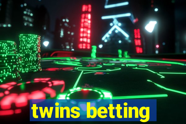 twins betting