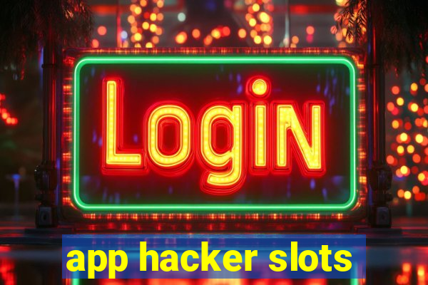 app hacker slots