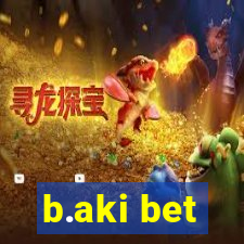 b.aki bet