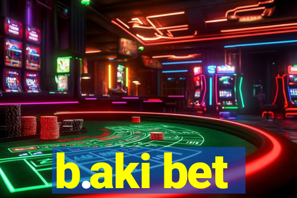 b.aki bet