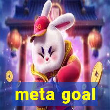 meta goal