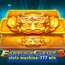 slots machine-777 win