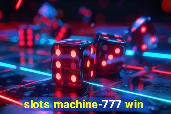 slots machine-777 win