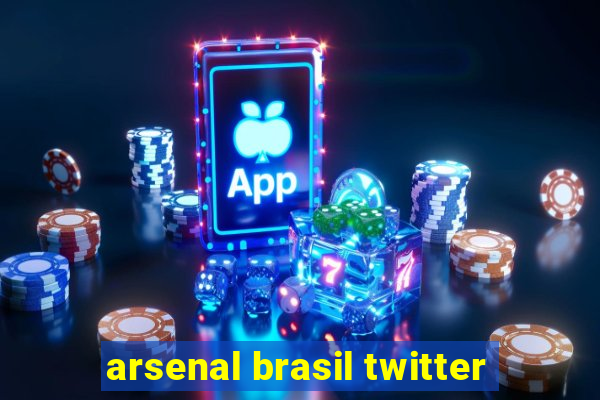 arsenal brasil twitter