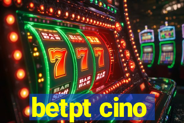 betpt cino