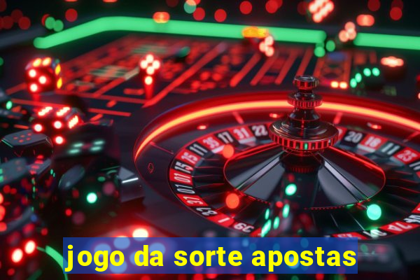 jogo da sorte apostas