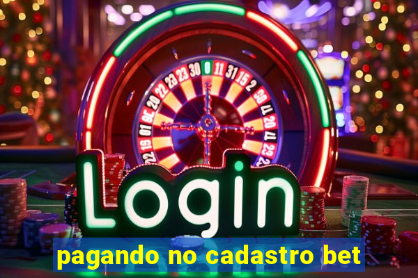 pagando no cadastro bet