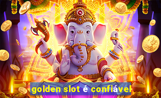 golden slot é confiável