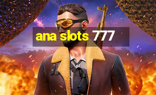 ana slots 777