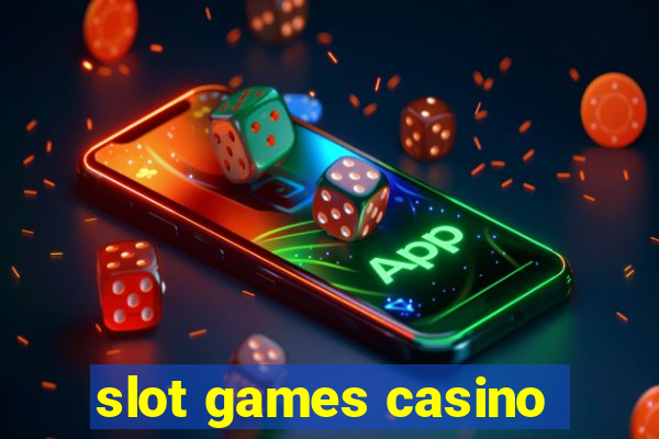 slot games casino