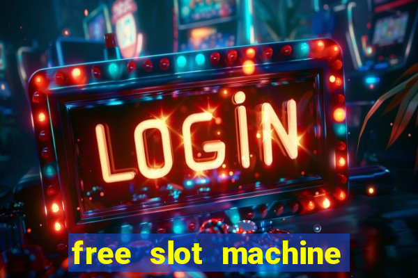 free slot machine games for fun