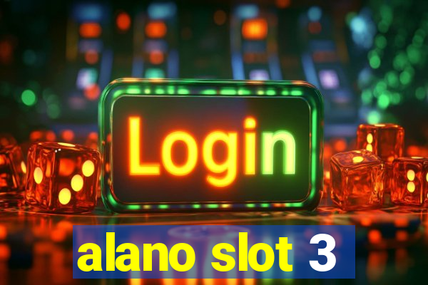 alano slot 3