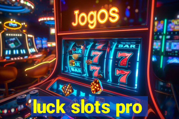 luck slots pro