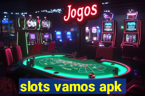 slots vamos apk