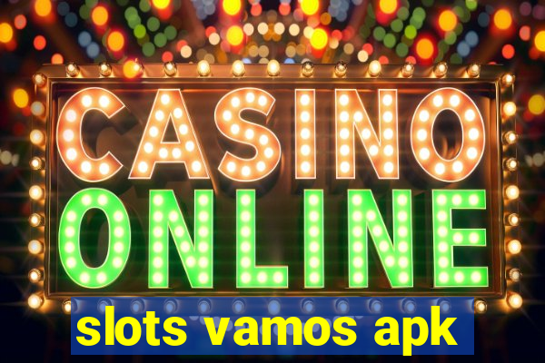 slots vamos apk