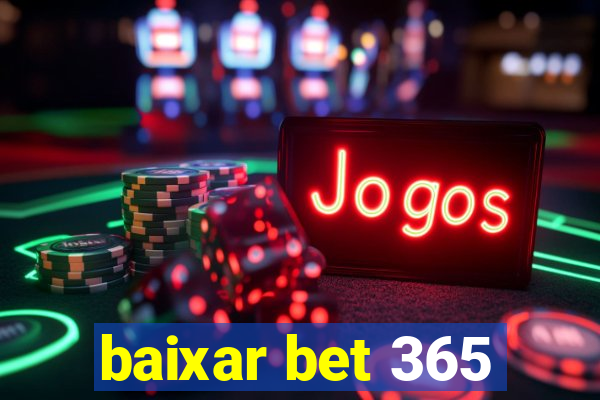 baixar bet 365