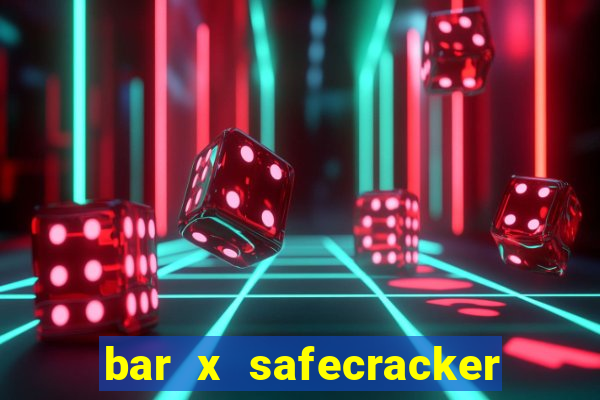 bar x safecracker megaways online slot