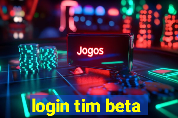 login tim beta