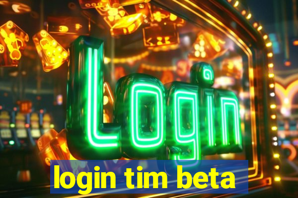 login tim beta