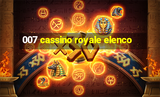 007 cassino royale elenco