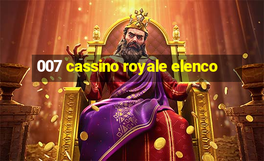 007 cassino royale elenco